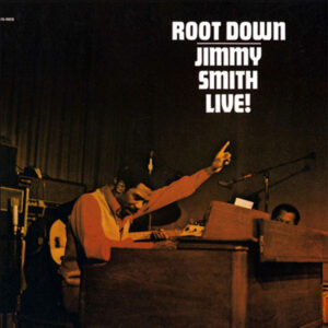 Jimmy Smith (Root Down Jimmy Smith Live!)